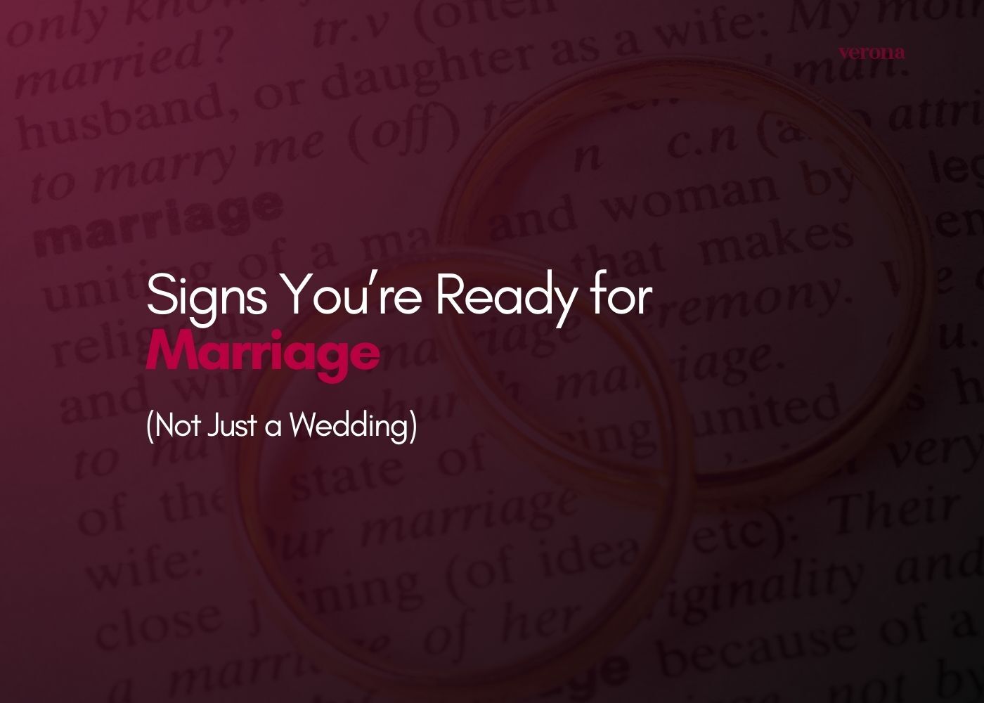 Signs You’re Ready for Marriage (Not Just a Wedding)